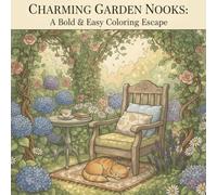 Charming Garden Nooks: A Bold & Easy Coloring Escape
