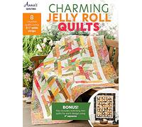 Charming Jelly Roll Quilts: 8 Creative Quilts Using 2 1/2"-Wide Strips