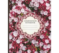 Charming Mountain Laurel Flowers Wide Ruled Composition Notebook: 130 Pages Stationery Journal for Instructors, Teens, Women, Boys, and Girls to Record Daily Notes and Lessons