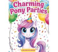 Charming Pony Parties: Coloring Book