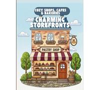 Charming Storefronts Cozy Shops, Cafes,cinemas & Bakeries coloring pages for adults: Stress relief coloring book
