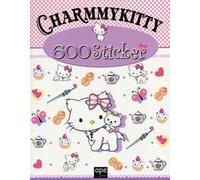 Charmmy Kitty. 600 sticker. Con adesivi. Ediz. illustrata