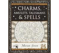 Charms, Amulets, Talismans and Spells