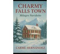 CHARMY FALLS TOWN: Milagro Navideño