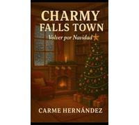 CHARMY FALLS TOWN: VOLVER POR NAVIDAD