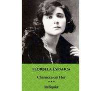 Charneca em Flor * * * Reliquiae