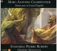 Charpentier G. - Motets Pour le Grand Dauphin