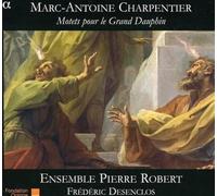 Charpentier G. - Motets Pour le Grand Dauphin