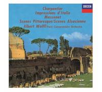 Charpentier: Impressions D'Italie / Massenet: Scene Pittoresques / Scene Alsaci - SHM