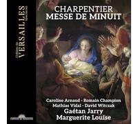 Arnaud, Caroline – Charpentier: Messe de Minuit – CD audio – Chateau de Versailles