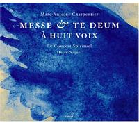 Charpentier - Messe & Te Deum