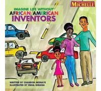 Charron Monaye Imagine Life Without African-American Inventors (Tascabile)
