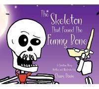 Chars Bonin The Skeleton That Found The Funny Bone (Copertina rigida)