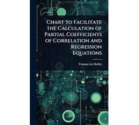 Chart to Facilitate the Calculation of Partial Coefficients of Correlation and Regression Equations