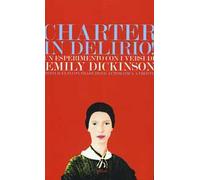 Charter in delirio! Un esperimento con i versi di Emily Dickinson. Testi scelti con traduzione automatica a fronte