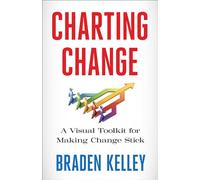 Charting Change: A Visual Toolkit for Making Change Stick