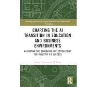 Charting the AI Transition in Education and Business Environments: Navigating the Generative Inflection Point for Industry 4.0 Success