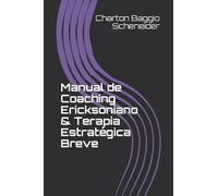 Charton Baggio S Manual de Coaching Ericksoniano & Terapia Estratég (Tascabile)