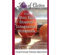 Chartreuse Tembo Barriere The Yoni Egg Shadow Integration Workbook (Tascabile)