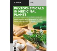 Charu Arora Phytochemicals in Medicinal Plants (Tascabile) De Gruyter STEM
