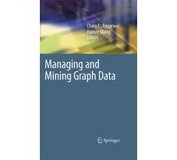 Charu C. Aggarwal Haixun Wang Managing and Mining Graph Data (Copertina rigida)