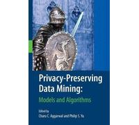 Charu C. Aggarwal Privacy-Preserving Data Mining (Copertina rigida)