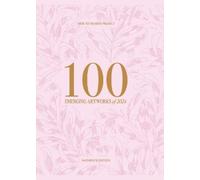 Charuka Arora 100 Emerging Artworks: 2024 Women's Edition (Ed (Copertina rigida)