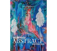 Charuka Arora 101 Artbooks: Abstract Edition (Edition1st) (Copertina rigida)