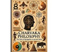 Charvaka Philosophy: The Voice of Rationalism in Ancient India