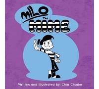Chas Chasler Milo the Mime (Tascabile)