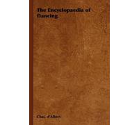 Chas. d'Albert The Encyclopaedia of Dancing (Copertina rigida)