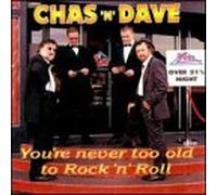 Chas & Dave - You're Never Too to Old to Rock N Roll