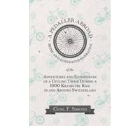 Chas F Simond A Pedaller Abroad - Being an Illustrated Narrative of (Tascabile)