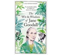 The Wit & Wisdom of Jane Goodall: A celebration of a national treasure