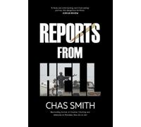 Chas Smith Reports From Hell (Tascabile)
