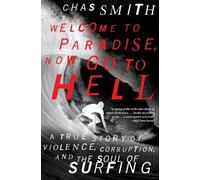 Chas Smith Welcome to Paradise, Now Go to Hell (Tascabile)