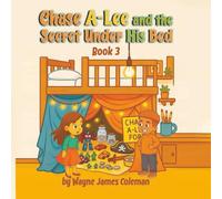 Chase A-Lee And The Secret Under His Bed
