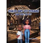 Chase and His Dreams: Can You Dig It?