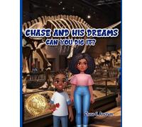 Chase and His Dreams: Can You Dig It?