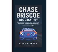 CHASE BRISCOE BIOGRAPHY: Built for Speed, Driven by Heart - How a Small-Town Dreamer Transformed His Passion into a Powerful NASCAR Legacy