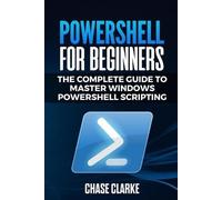 Chase Clarke PowerShell for Beginners (Tascabile)
