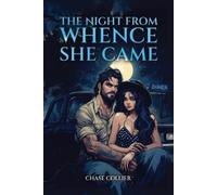 Chase Collier The Night From Whence She Came (Tascabile)