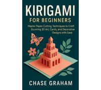 Chase Graham Kirigami for Beginners (Tascabile)