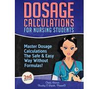 Chase Hassen Bradley J Wojci Dosage Calculations for Nursing Student (Tascabile)