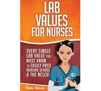 Chase Hassen Lab Values for Nurses (Tascabile) NCLEX Lab Values