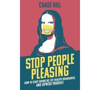 Chase Hill Stop People Pleasing (Tascabile)