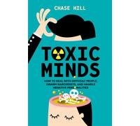 Chase Hill Toxic Minds (Tascabile)