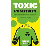Chase Hill Toxic Positivity (Tascabile)