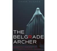 Chase Hughes Belgrade Archer (Tascabile)