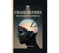 Chase Hughes: The Prison of Approval